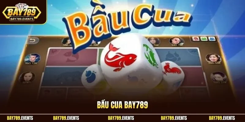 Bầu Cua Bay789