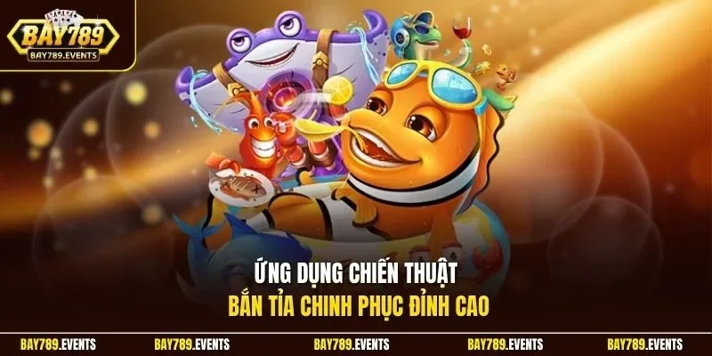 Ứng dụng chiến thuật bắn tỉa chinh phục đỉnh cao
